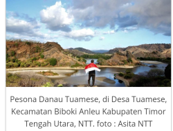 Sambangi Pesona Tuamese, ASITA NTT Rekomendasikan Masuk Paket Wisata